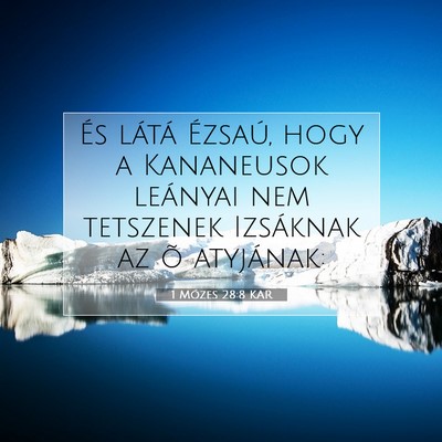 Picture 07 - 1 Mózes 28:8 KAR - És látá Ézsaú, hogy a Kananeusok leányai - Bible Verse Picture