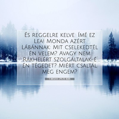 Picture 07 - 1 Mózes 29:25 KAR - És reggelre kelve: Ímé ez Lea! Monda azért - Bible Verse Picture