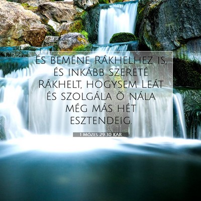 Picture 07 - 1 Mózes 29:30 KAR - És beméne Rákhelhez is, és inkább szereté - Bible Verse Picture