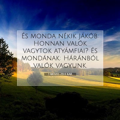 Picture 07 - 1 Mózes 29:4 KAR - És monda nékik Jákób: Honnan valók vagytok - Bible Verse Picture