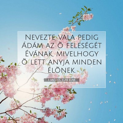 Picture 07 - 1 Mózes 3:20 KAR - Nevezte vala pedig Ádám az õ feleségét - Bible Verse Picture