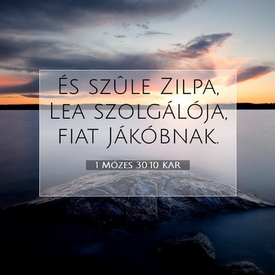 Picture 07 - 1 Mózes 30:10 KAR - És szûle Zilpa, Lea szolgálója, fiat - Bible Verse Picture