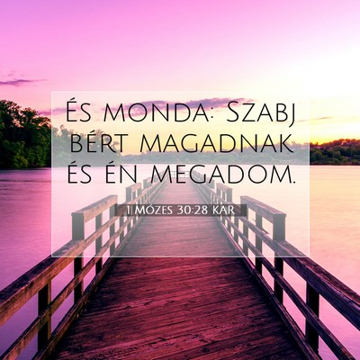 Picture 07 - 1 Mózes 30:28 KAR - És monda: Szabj bért magadnak és én - Bible Verse Picture