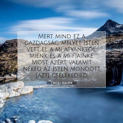 Picture 07 - 1 Mózes 31:16 KAR - Mert mind ez a gazdagság, melyet Isten vett el a - Bible Verse Picture