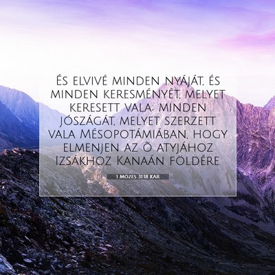 Picture 07 - 1 Mózes 31:18 KAR - És elvivé minden nyáját, és minden - Bible Verse Picture