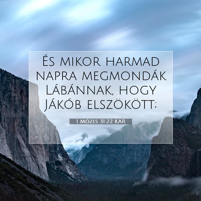 Picture 07 - 1 Mózes 31:22 KAR - És mikor harmad napra megmondák Lábánnak, - Bible Verse Picture