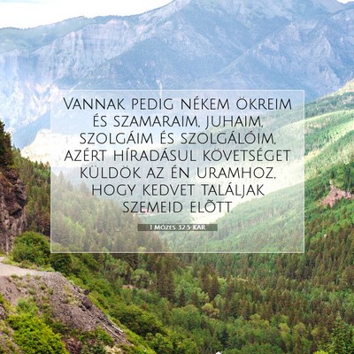 Picture 07 - 1 Mózes 32:5 KAR - Vannak pedig nékem ökreim és szamaraim, - Bible Verse Picture