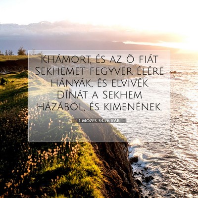 Picture 07 - 1 Mózes 34:26 KAR - Khámort, és az õ fiát Sekhemet fegyver - Bible Verse Picture