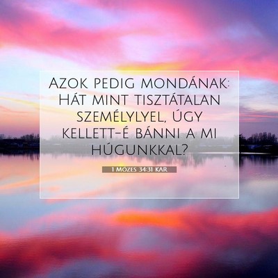 Picture 07 - 1 Mózes 34:31 KAR - Azok pedig mondának: Hát mint tisztátalan - Bible Verse Picture