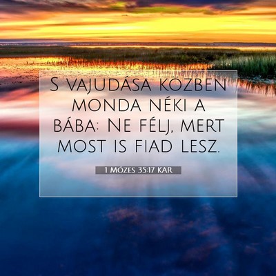 Picture 07 - 1 Mózes 35:17 KAR - S vajudása közben monda néki a bába: Ne - Bible Verse Picture