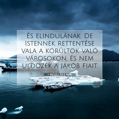 Picture 07 - 1 Mózes 35:5 KAR - És elindulának. De Istennek rettentése vala a - Bible Verse Picture