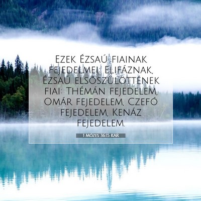 Picture 07 - 1 Mózes 36:15 KAR - Ezek Ézsaú fiainak fejedelmei: Elifáznak, - Bible Verse Picture
