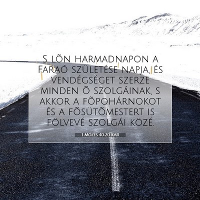 Picture 07 - 1 Mózes 40:20 KAR - S lõn harmadnapon a Faraó születése napja, - Bible Verse Picture