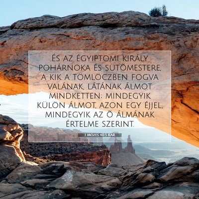 Picture 07 - 1 Mózes 40:5 KAR - És az égyiptomi király pohárnoka és - Bible Verse Picture