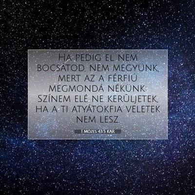 Picture 07 - 1 Mózes 43:5 KAR - Ha pedig el nem bocsátod, nem megyünk, mert az - Bible Verse Picture