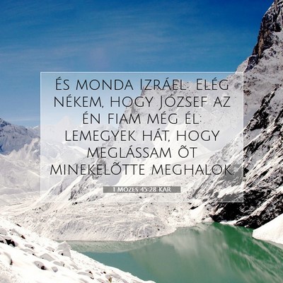 Picture 07 - 1 Mózes 45:28 KAR - És monda Izráel: Elég nékem, hogy József az - Bible Verse Picture