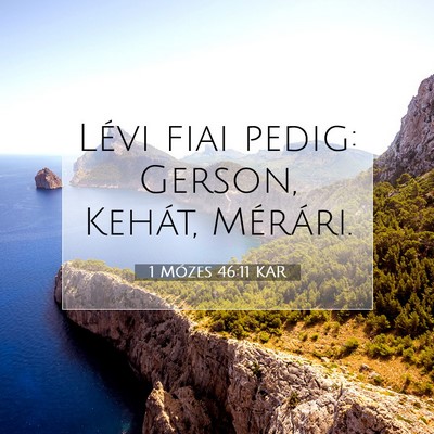 Picture 07 - 1 Mózes 46:11 KAR - Lévi fiai pedig: Gerson, Kehát, - Bible Verse Picture