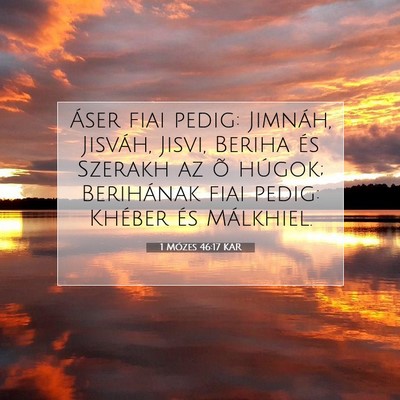 Picture 07 - 1 Mózes 46:17 KAR - Áser fiai pedig: Jimnáh, Jisváh, Jisvi, Beriha - Bible Verse Picture