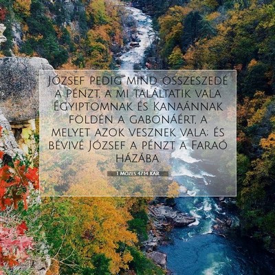 Picture 07 - 1 Mózes 47:14 KAR - József pedig mind összeszedé a pénzt, a mi - Bible Verse Picture