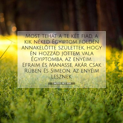 Picture 07 - 1 Mózes 48:5 KAR - Most tehát a te két fiad, a kik néked - Bible Verse Picture
