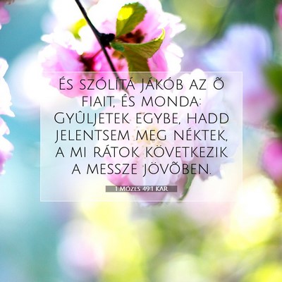 Picture 07 - 1 Mózes 49:1 KAR - És szólítá Jákób az õ fiait, és monda: - Bible Verse Picture
