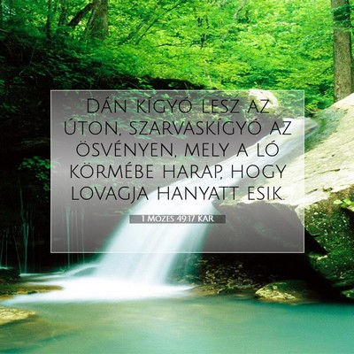 Picture 07 - 1 Mózes 49:17 KAR - Dán kígyó lesz az úton, szarvaskígyó az - Bible Verse Picture