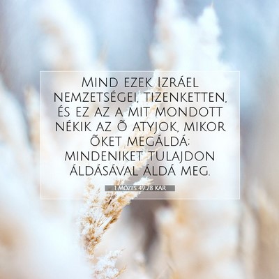Picture 07 - 1 Mózes 49:28 KAR - Mind ezek Izráel nemzetségei, tizenketten, és - Bible Verse Picture