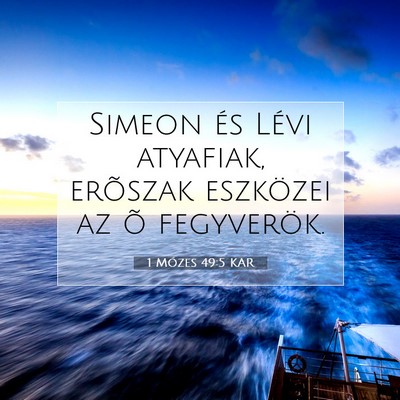 Picture 07 - 1 Mózes 49:5 KAR - Simeon és Lévi atyafiak, erõszak eszközei az - Bible Verse Picture