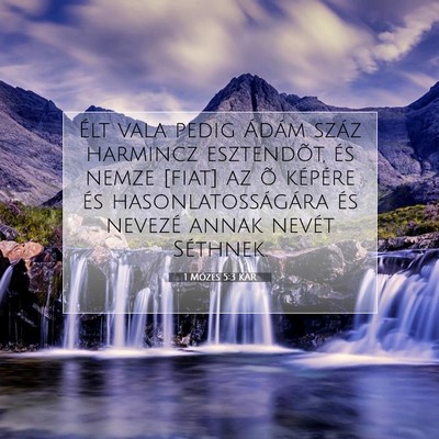 Picture 07 - 1 Mózes 5:3 KAR - Élt vala pedig Ádám száz harmincz esztendõt, - Bible Verse Picture