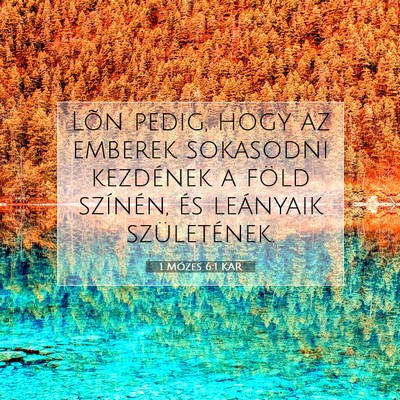 Picture 07 - 1 Mózes 6:1 KAR - Lõn pedig, hogy az emberek sokasodni kezdének a - Bible Verse Picture