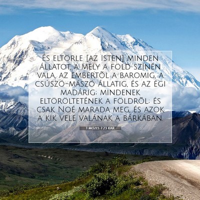 Picture 07 - 1 Mózes 7:23 KAR - És eltörle [az Isten] minden állatot, a mely a - Bible Verse Picture