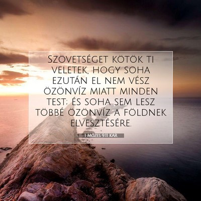 Picture 07 - 1 Mózes 9:11 KAR - Szövetséget kötök ti veletek, hogy soha - Bible Verse Picture