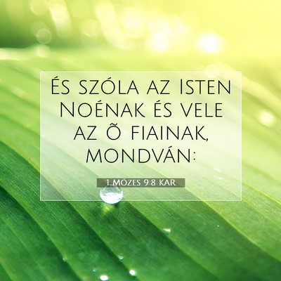 Picture 07 - 1 Mózes 9:8 KAR - És szóla az Isten Noénak és vele az õ - Bible Verse Picture