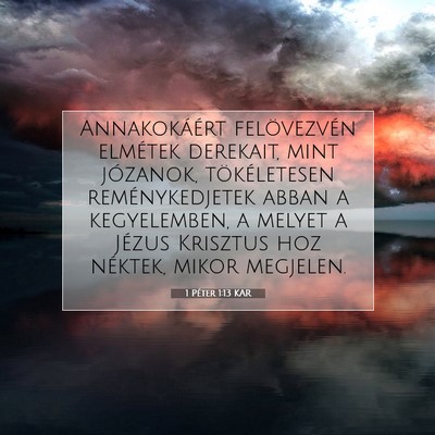 Picture 07 - 1 Péter 1:13 KAR - Annakokáért felövezvén elmétek derekait, - Bible Verse Picture