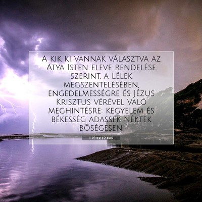 Picture 07 - 1 Péter 1:2 KAR - A kik ki vannak választva az Atya Isten eleve - Bible Verse Picture