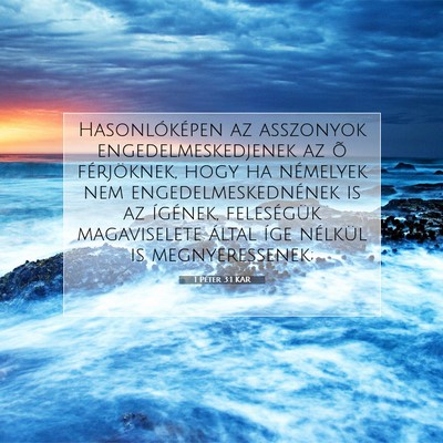 Picture 07 - 1 Péter 3:1 KAR - Hasonlóképen az asszonyok engedelmeskedjenek az - Bible Verse Picture