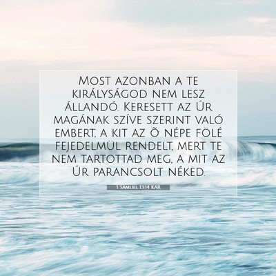 Picture 07 - 1 Sámuel 13:14 KAR - Most azonban a te királyságod nem lesz - Bible Verse Picture