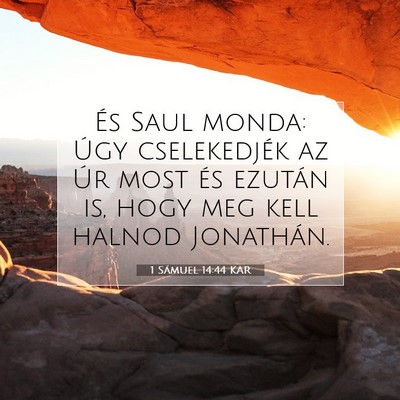 Picture 07 - 1 Sámuel 14:44 KAR - És Saul monda: Úgy cselekedjék az Úr most és - Bible Verse Picture