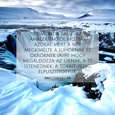 Picture 07 - 1 Sámuel 15:15 KAR - És monda Saul: Az Amálekitáktól hozták - Bible Verse Picture