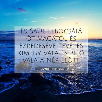 Picture 07 - 1 Sámuel 18:13 KAR - És Saul elbocsátá õt magától és - Bible Verse Picture