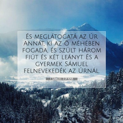 Picture 07 - 1 Sámuel 2:21 KAR - És meglátogatá az Úr Annát, ki az õ - Bible Verse Picture