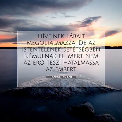 Picture 07 - 1 Sámuel 2:9 KAR - Híveinek lábait megoltalmazza, De az - Bible Verse Picture
