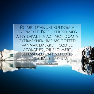 Picture 07 - 1 Sámuel 20:21 KAR - És ímé [utánuk] küldöm a gyermeket: Eredj, - Bible Verse Picture