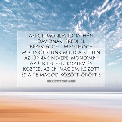 Picture 07 - 1 Sámuel 20:42 KAR - Akkor monda Jonathán Dávidnak: Eredj el - Bible Verse Picture