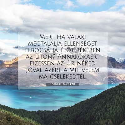 Picture 07 - 1 Sámuel 24:20 KAR - Mert ha valaki megtalálja ellenségét, - Bible Verse Picture