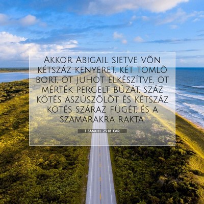 Picture 07 - 1 Sámuel 25:18 KAR - Akkor Abigail sietve võn kétszáz kenyeret, - Bible Verse Picture