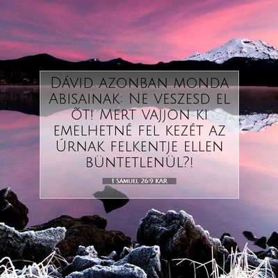 Picture 07 - 1 Sámuel 26:9 KAR - Dávid azonban monda Abisainak: Ne veszesd el - Bible Verse Picture
