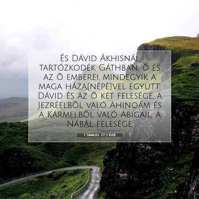 Picture 07 - 1 Sámuel 27:3 KAR - És Dávid Ákhisnál tartózkodék Gáthban, õ - Bible Verse Picture