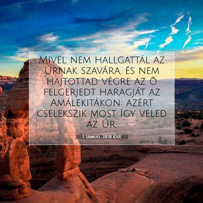 Picture 07 - 1 Sámuel 28:18 KAR - Mivel nem hallgattál az Úrnak szavára, és nem - Bible Verse Picture