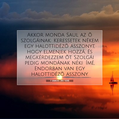 Picture 07 - 1 Sámuel 28:7 KAR - Akkor monda Saul az õ szolgáinak: Keressetek - Bible Verse Picture